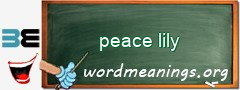 WordMeaning blackboard for peace lily